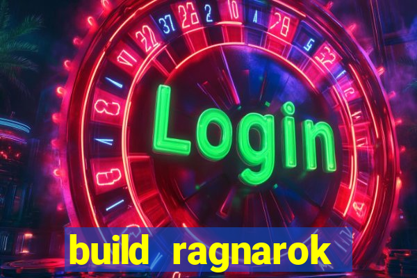 build ragnarok history reborn 1x